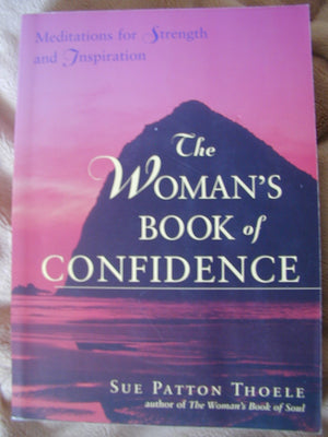 The Woman's Book of Confidence: Meditations for Strength and Inspiration (Meditations for Trusting and Accepting Ourselves),Used