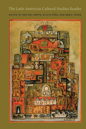 The Latin American Cultural Studies Reader (Latin America Otherwise),Used