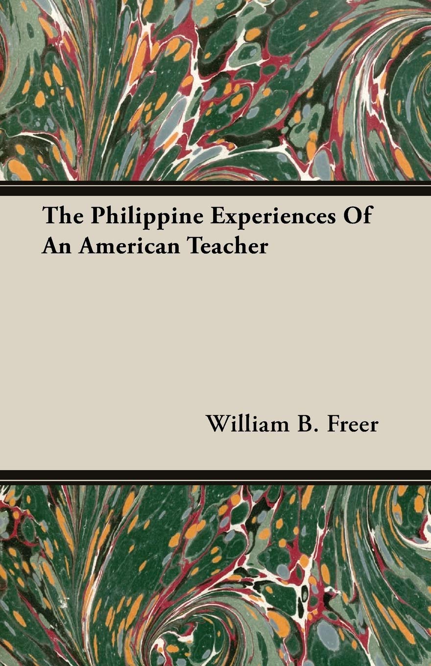 The Philippine Experiences Of An American Teacher,Used