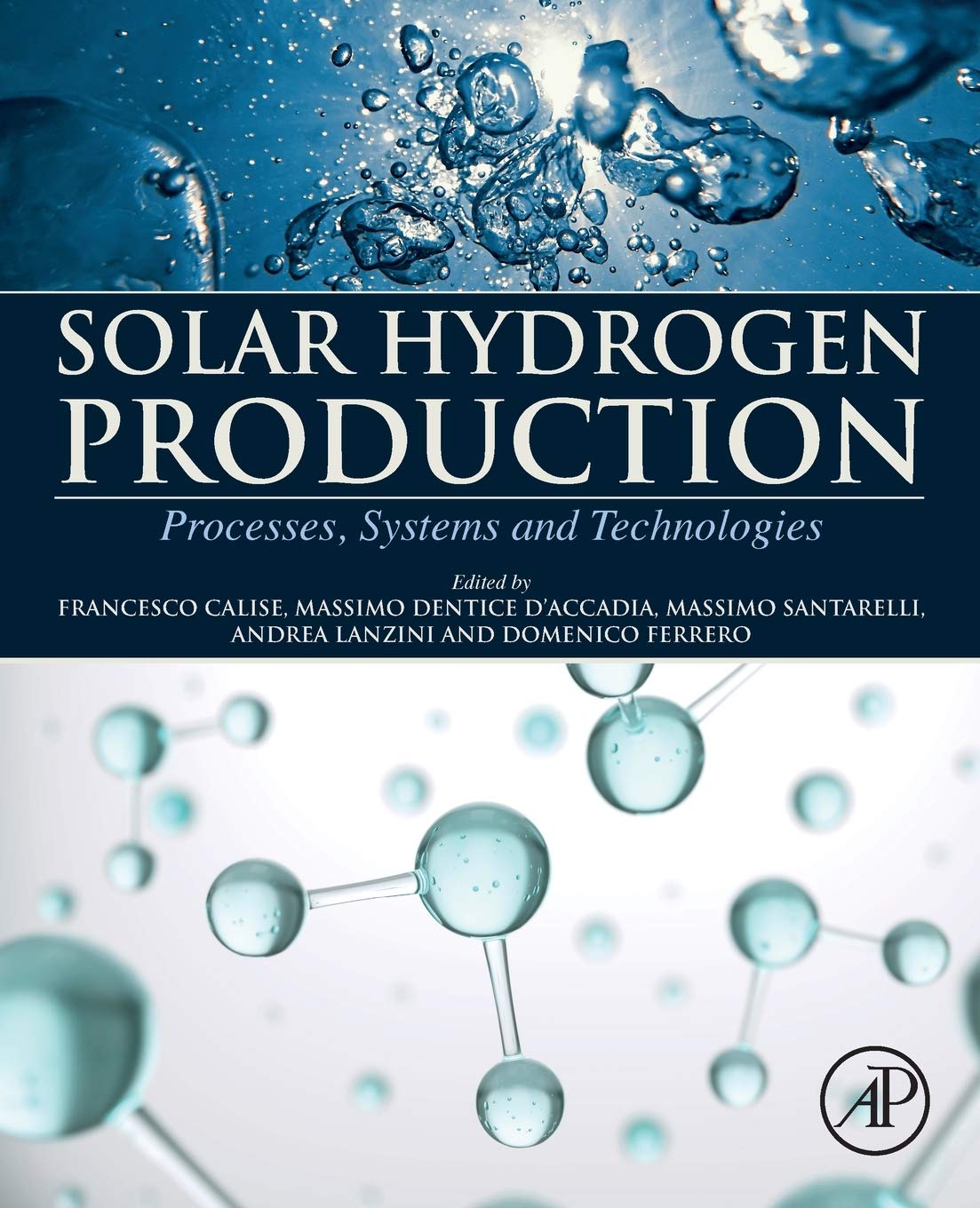 Solar Hydrogen Production: Processes, Systems and Technologies,Used