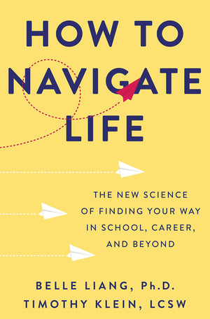 How to Navigate Life: The New Science of Finding Your Way in School, Career, and Beyond,Used