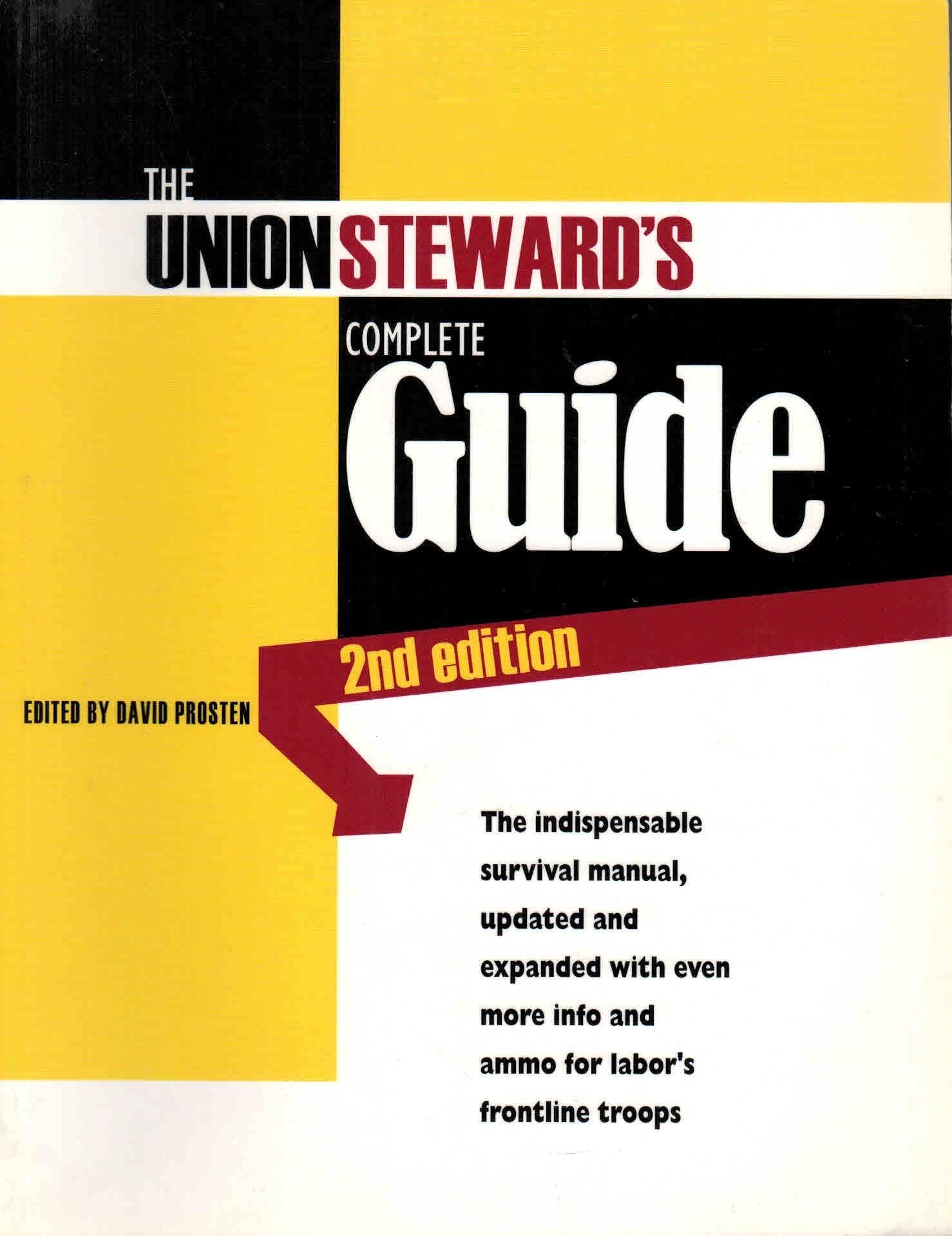 The Union Steward's Complete Guide: A Survival Guide, 2nd Edition,Used