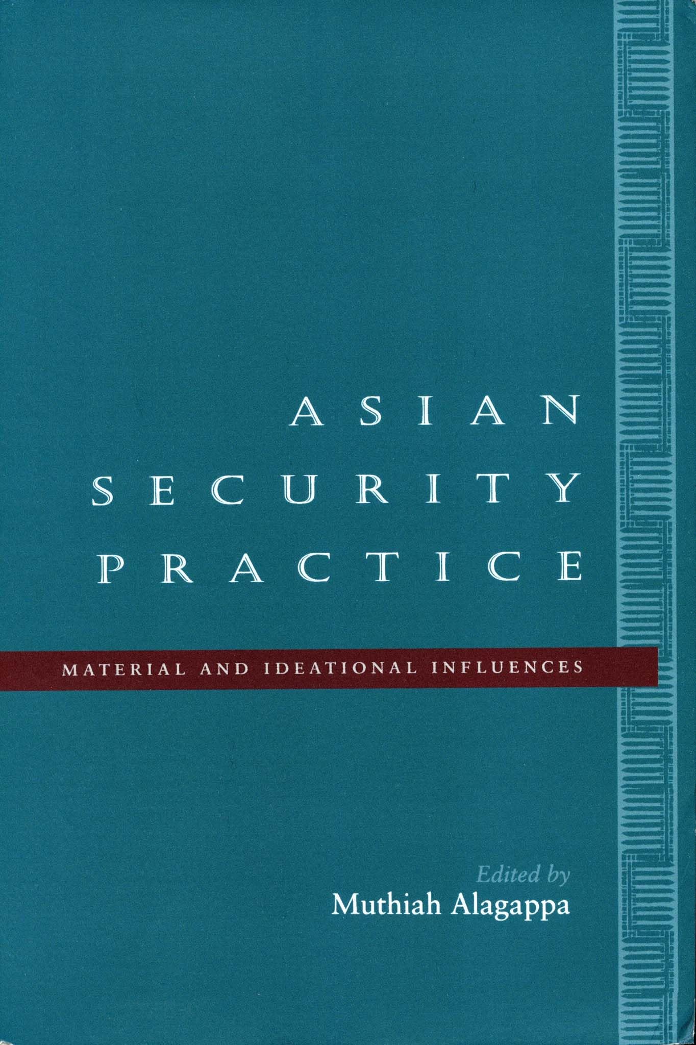 Asian Security Practice: Material And Ideational Influences