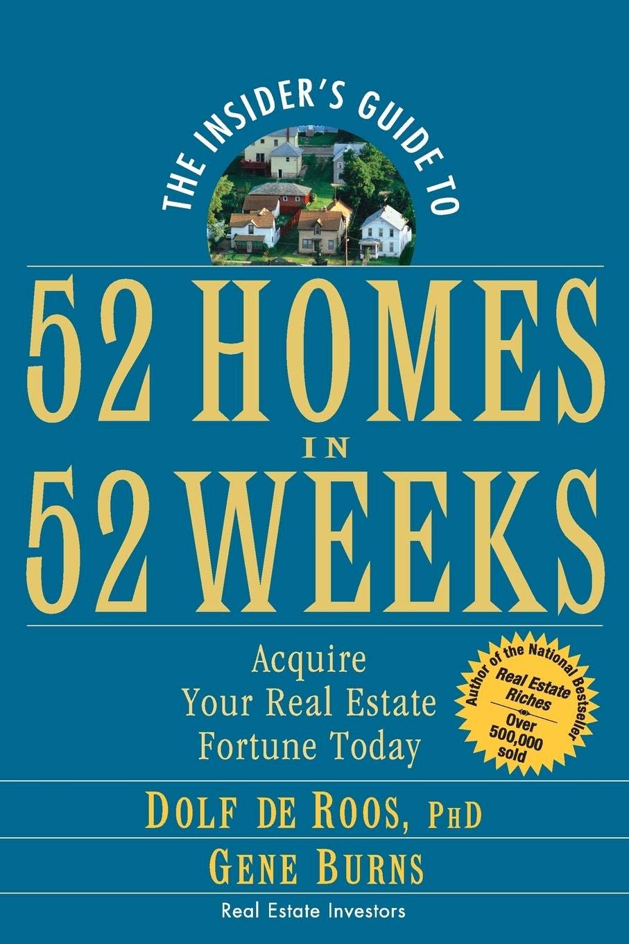 The Insider's Guide to 52 Homes in 52 Weeks: Acquire Your Real Estate Fortune Today,Used