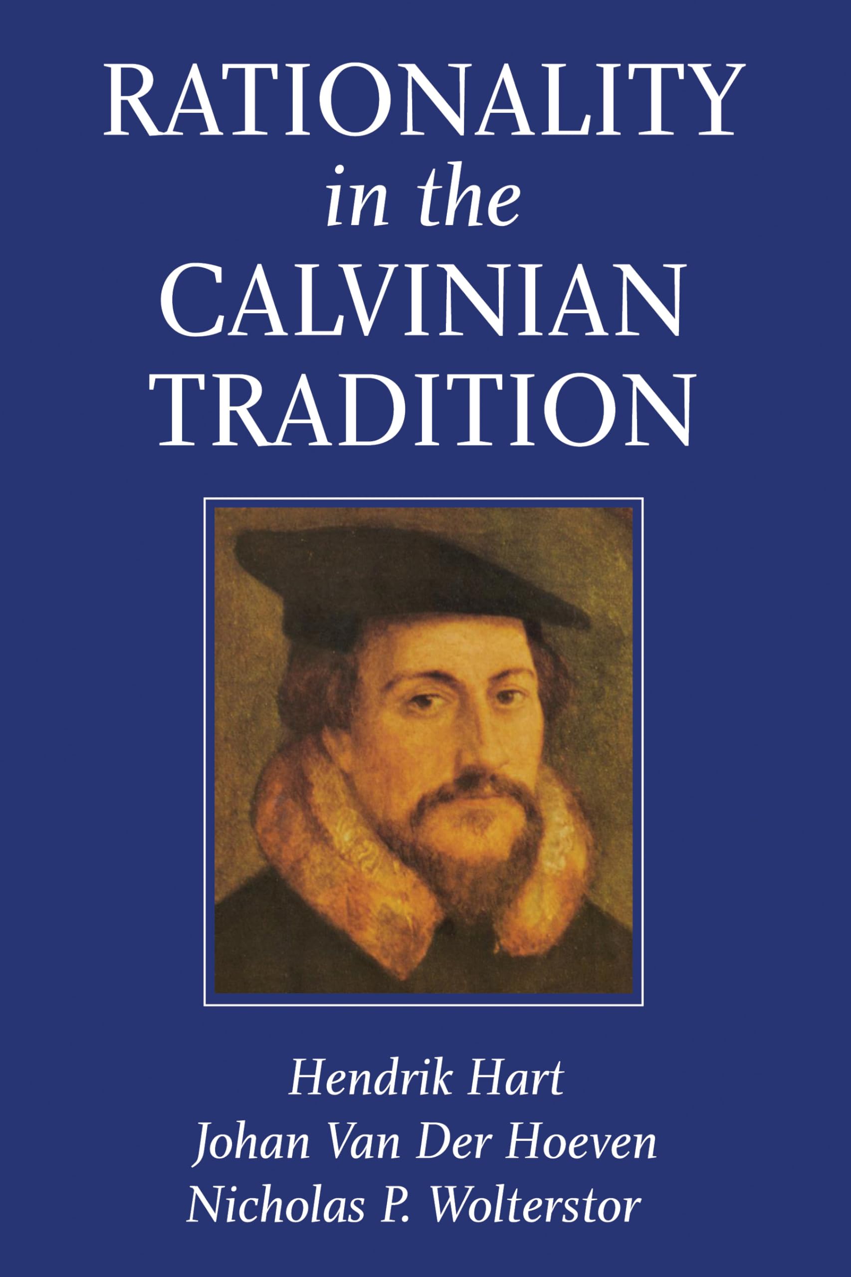 Rationality in the Calvinian Tradition,Used