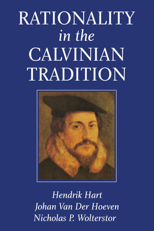 Rationality in the Calvinian Tradition,Used