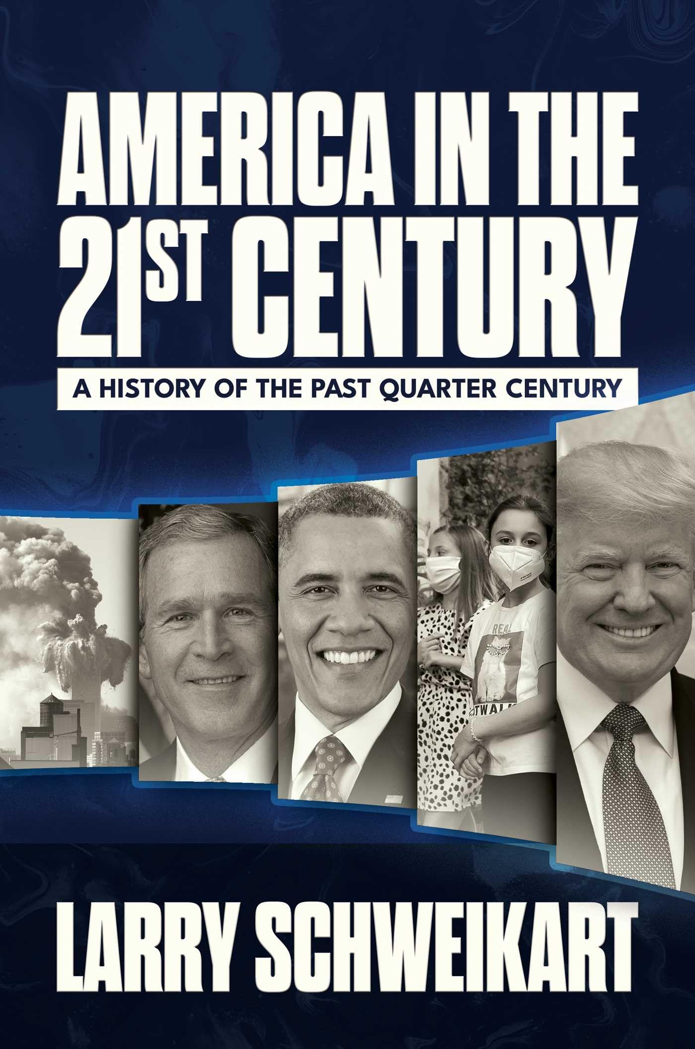 America In The 21St Century: A History Of The Past Quarter Century