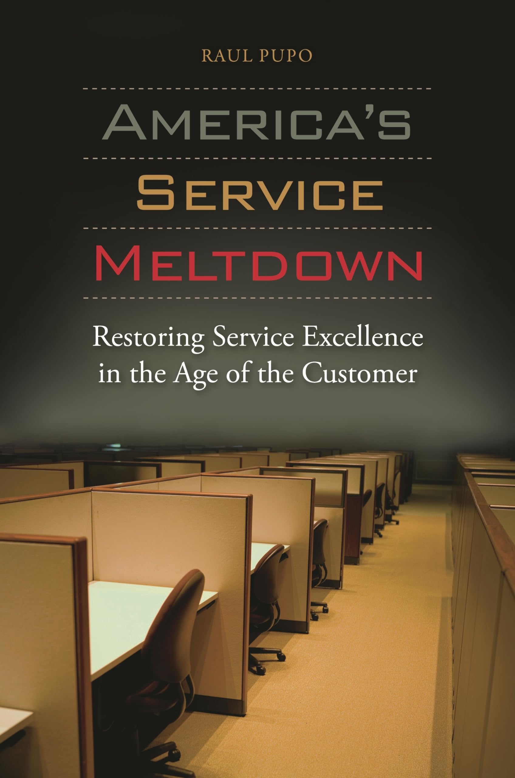America'S Service Meltdown: Restoring Service Excellence In The Age Of The Customer