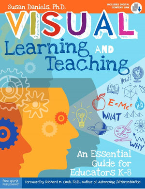 Visual Learning and Teaching: An Essential Guide for Educators K8 (Free Spirit Professional)