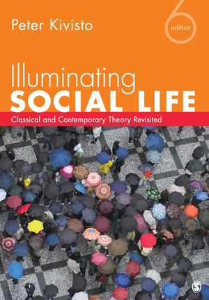 Illuminating Social Life: Classical and Contemporary Theory Revisited,Used