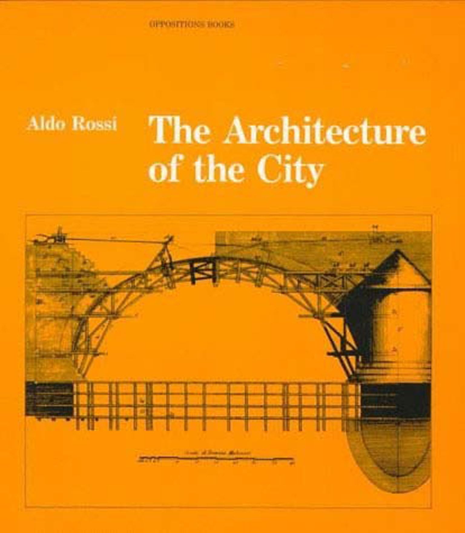 The Architecture Of The City (Oppositions Books)-used