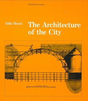 The Architecture Of The City (Oppositions Books)-used