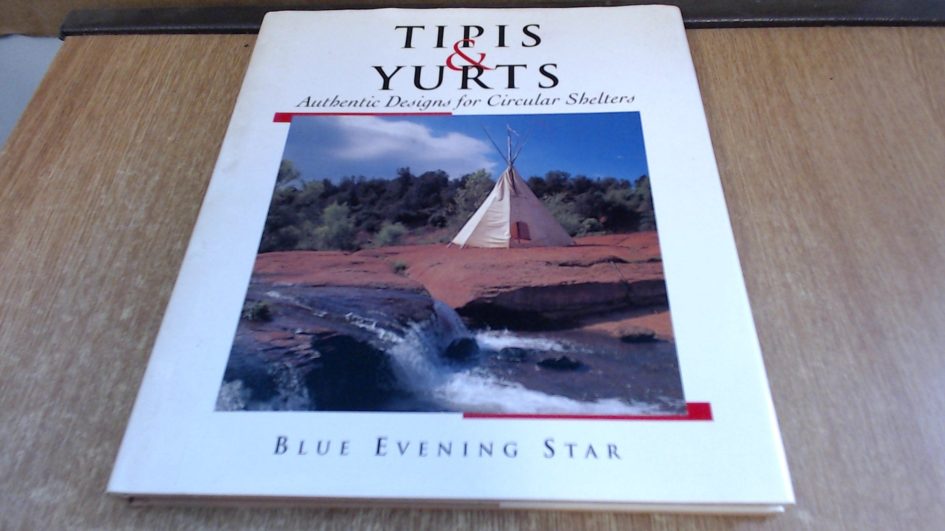 Tipis & Yurts: Authentic Design for Circular Shelters,Used