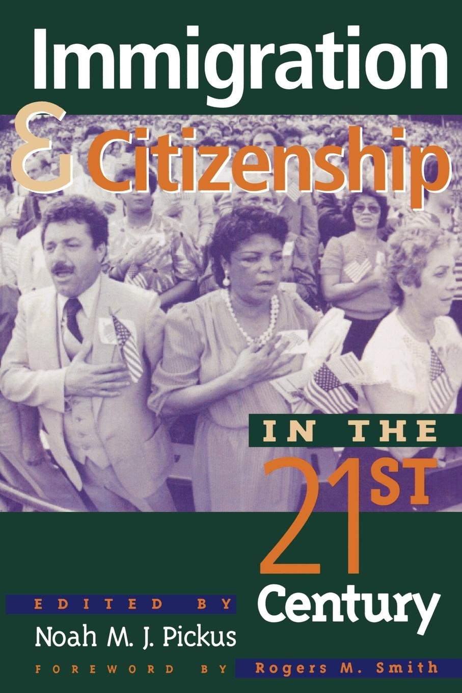 Immigration And Citizenship In The Twentyfirst Century