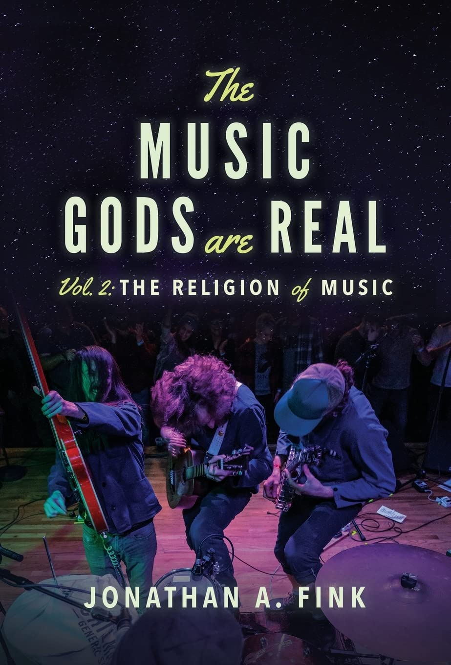 The Music Gods are Real: Vol. 2  The Religion of Music,Used