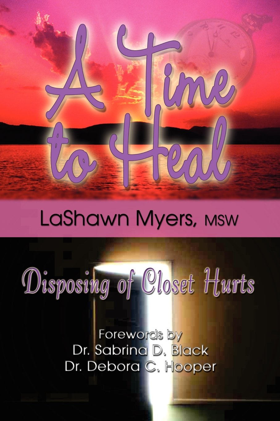 A Time To Heal: Disposing Of Closet Hurts,Used