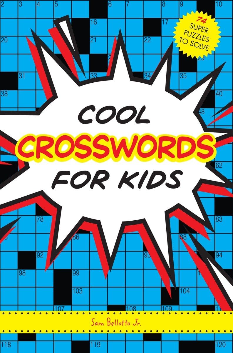 Cool Crosswords for Kids: 74 Super Puzzles to Solve,New