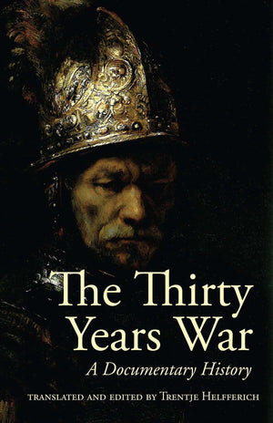 The Thirty Years War: A Documentary History,Used