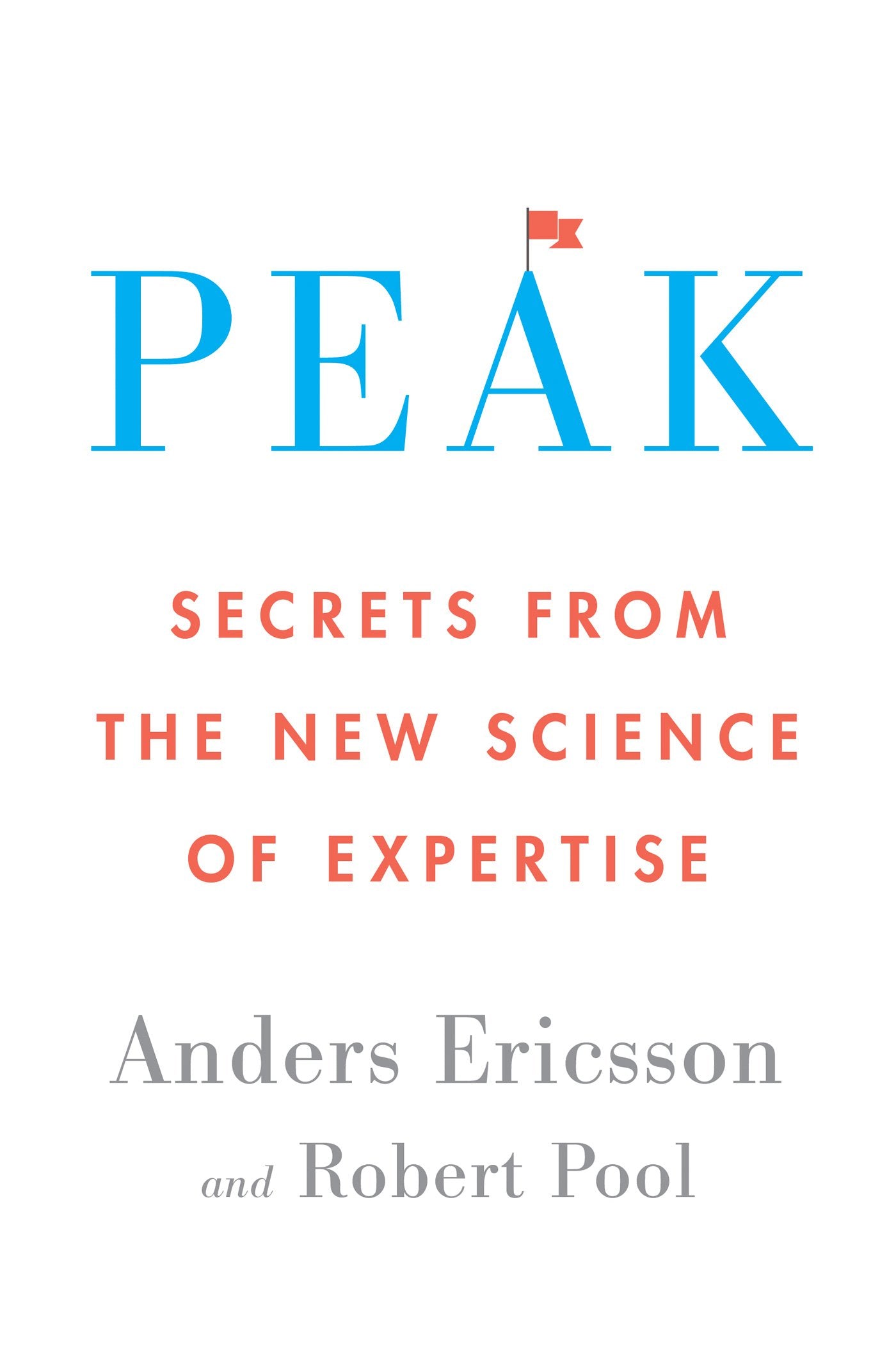 Peak: Secrets From The New Science Of Expertise,New