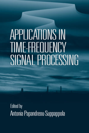 Applications In Timefrequency Signal Processing (Electrical Engineering & Applied Signal Processing Series),Used