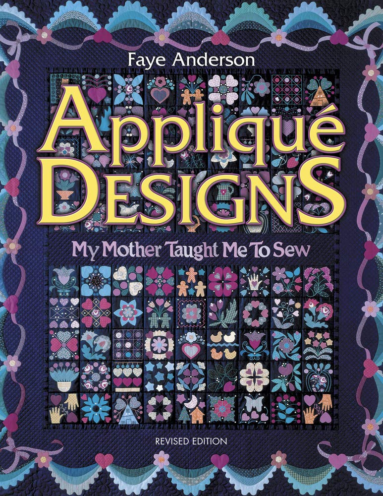 Applique Designs: My Mother Taught Me to Sew,Used