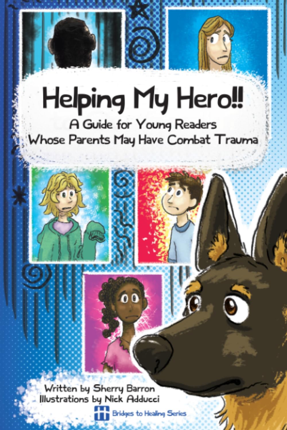 Helping My Hero!!: A Guide For Young Readers Whose Parents May Have Combat Trauma