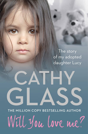 Will You Love Me?: The story of my adopted daughter Lucy,Used