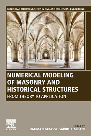 Numerical Modeling of Masonry and Historical Structures: From Theory to Application (Woodhead Publishing Series in Civil and Str,Used