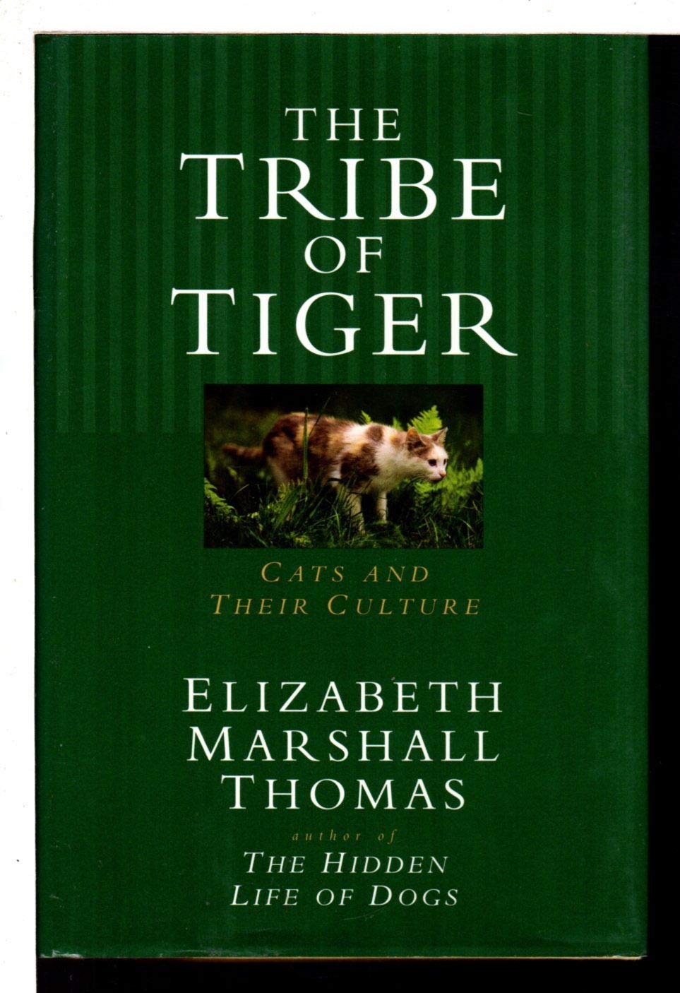 The Tribe Of Tiger : Cats And Their Culture,Used
