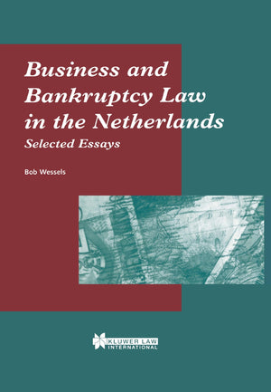 Selected Essays On Business And Bankruptcy Law In The Netherlands,New