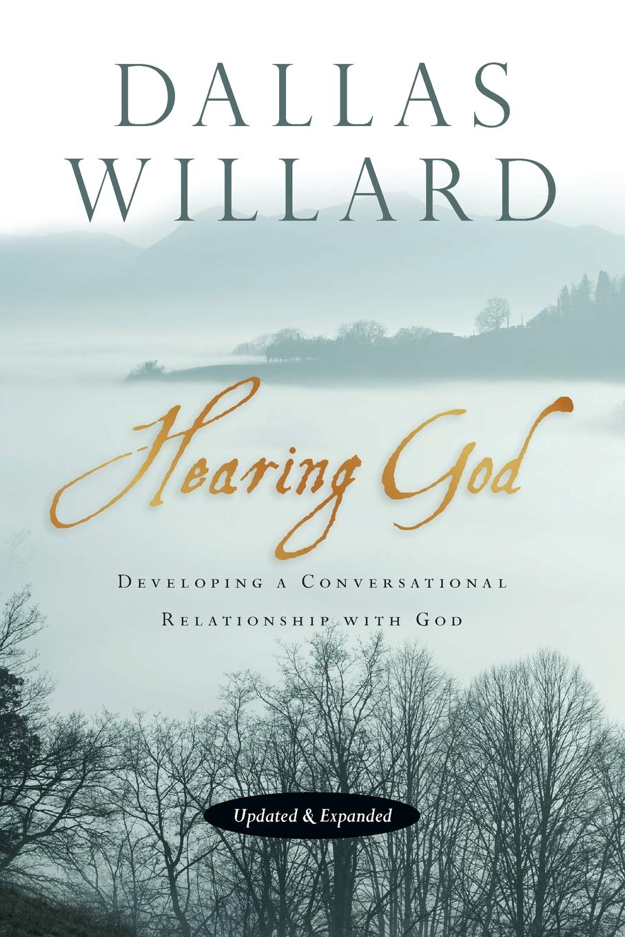 Hearing God: Developing A Conversational Relationship With God,New