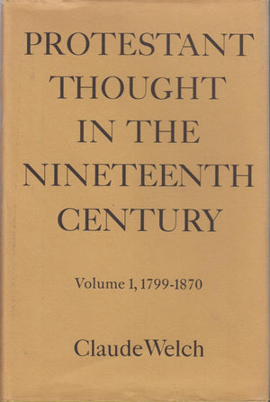 Protestant Thought in the Nineteenth Century, Volume I, 17991870,Used