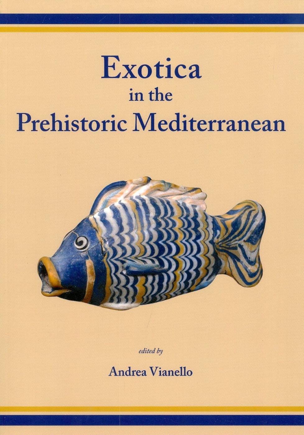 Exotica in the Prehistoric Mediterranean,Used