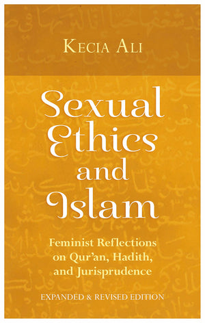 Sexual Ethics and Islam: Feminist Reflections on Qur'an, Hadith, and Jurisprudence,Used