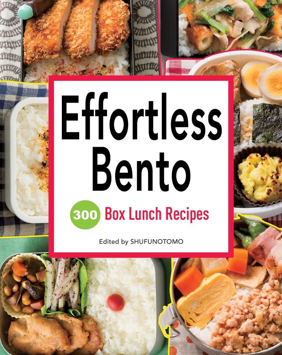 Effortless Bento: 300 Japanese Box Lunch Recipes,New