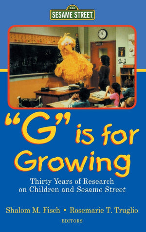 G Is For Growing: Thirty Years Of Research On Children And Sesame Street (Routledge Communication Series),Used
