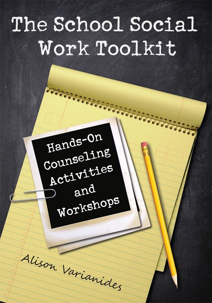 The School Social Work Toolkit: Handson Counseling Activities And Workshops-used