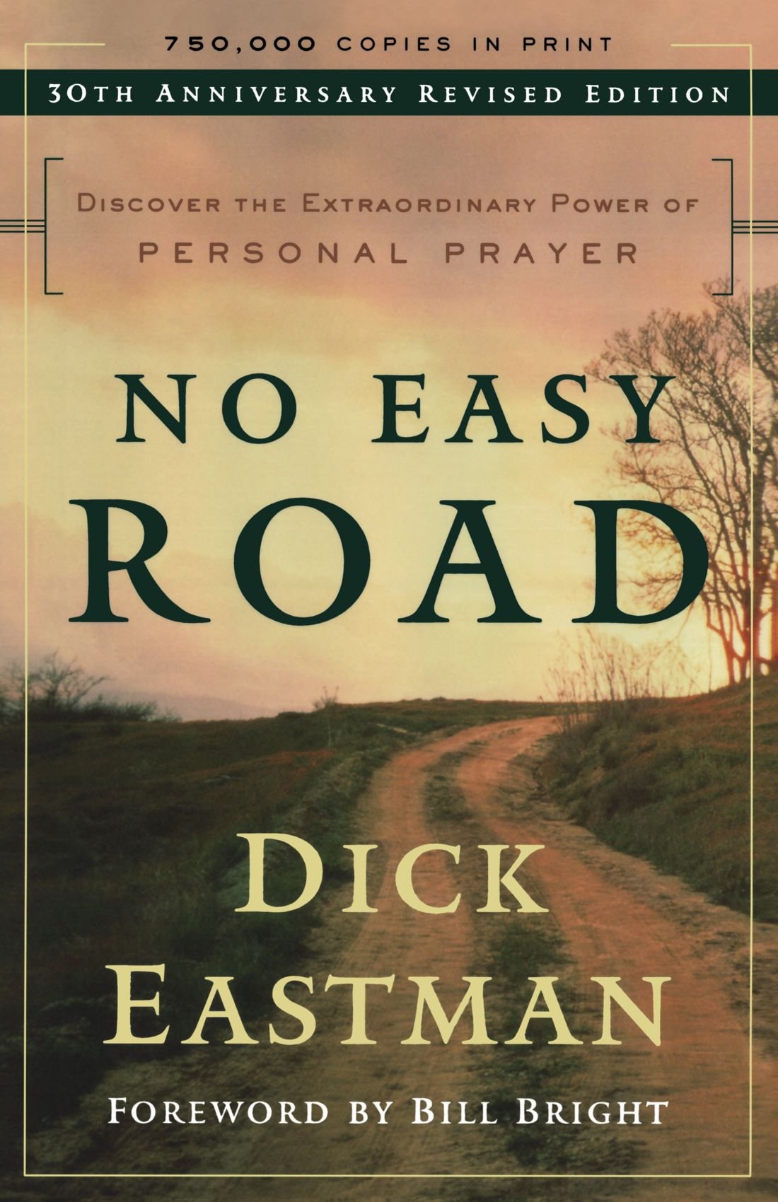 No Easy Road: Discover The Extraordinary Power Of Personal Prayer,New