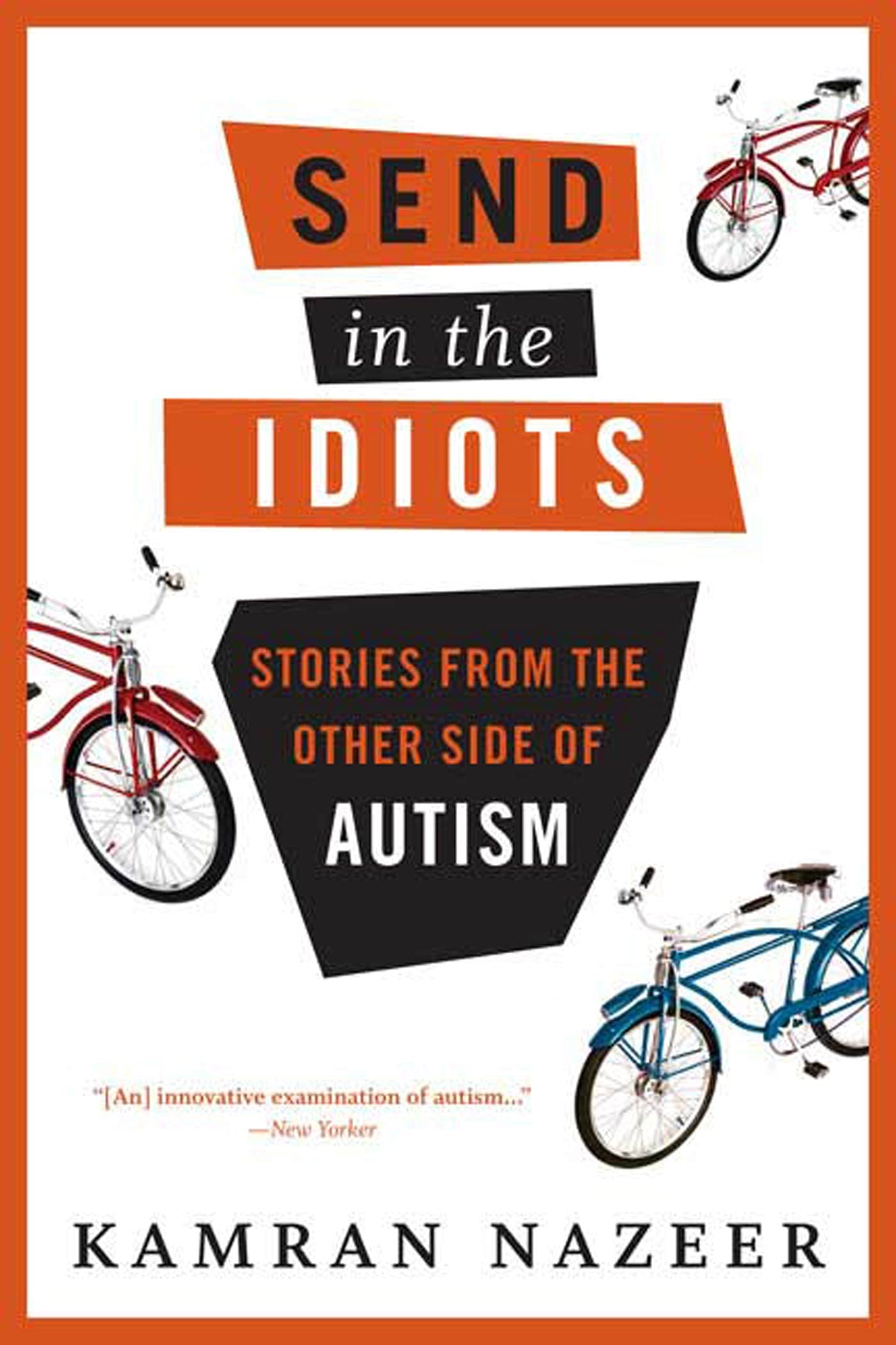Send in the Idiots: Stories from the Other Side of Autism,Used