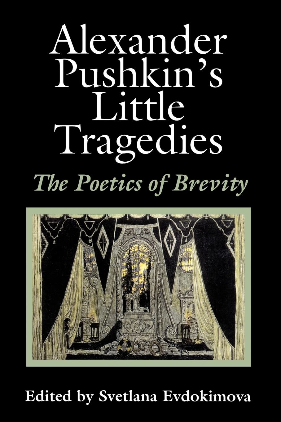 Alexander Pushkin's Little Tragedies: The Poetics of Brevity (Publications of the Wisconsin Center for Pushkin Studies),Used