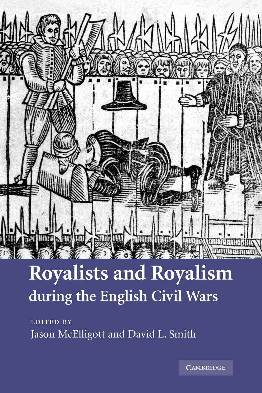 Royalists and Royalism during the English Civil Wars,New