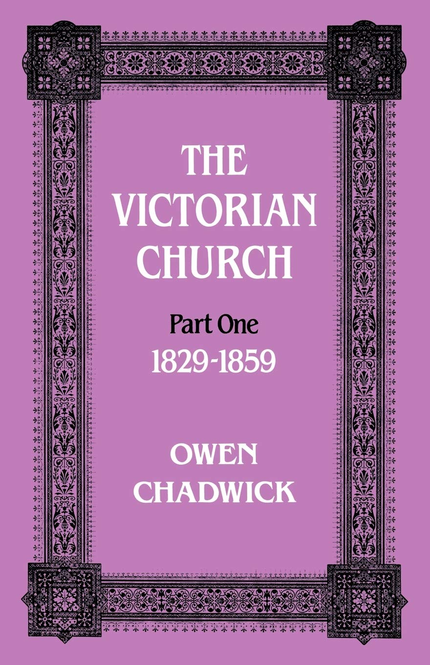 The Victorian Church: Vol 1 (Victorian Church, 18291859(Pt.1),Used