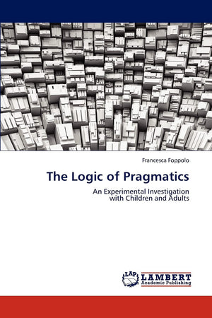 The Logic of Pragmatics: An Experimental Investigation with Children and Adults,Used
