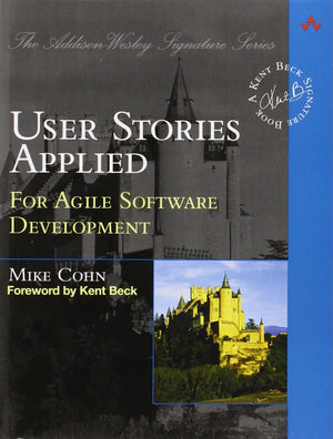 User Stories Applied: For Agile Software Development,Used