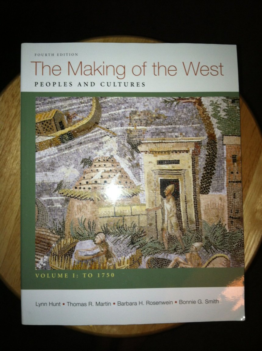 Making Of The West, Volume I: To 1750: Peoples And Cultures