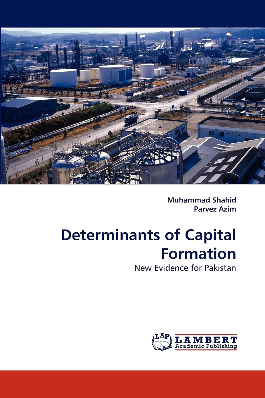 Determinants of Capital Formation: New Evidence for Pakistan,Used