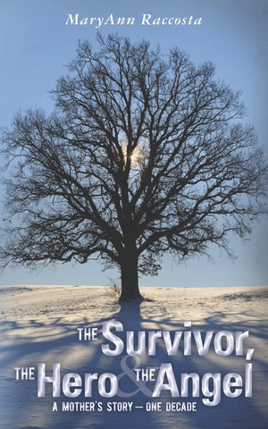 The Survivor, The Hero & The Angel: A Mother'S Story  One Decade,Used