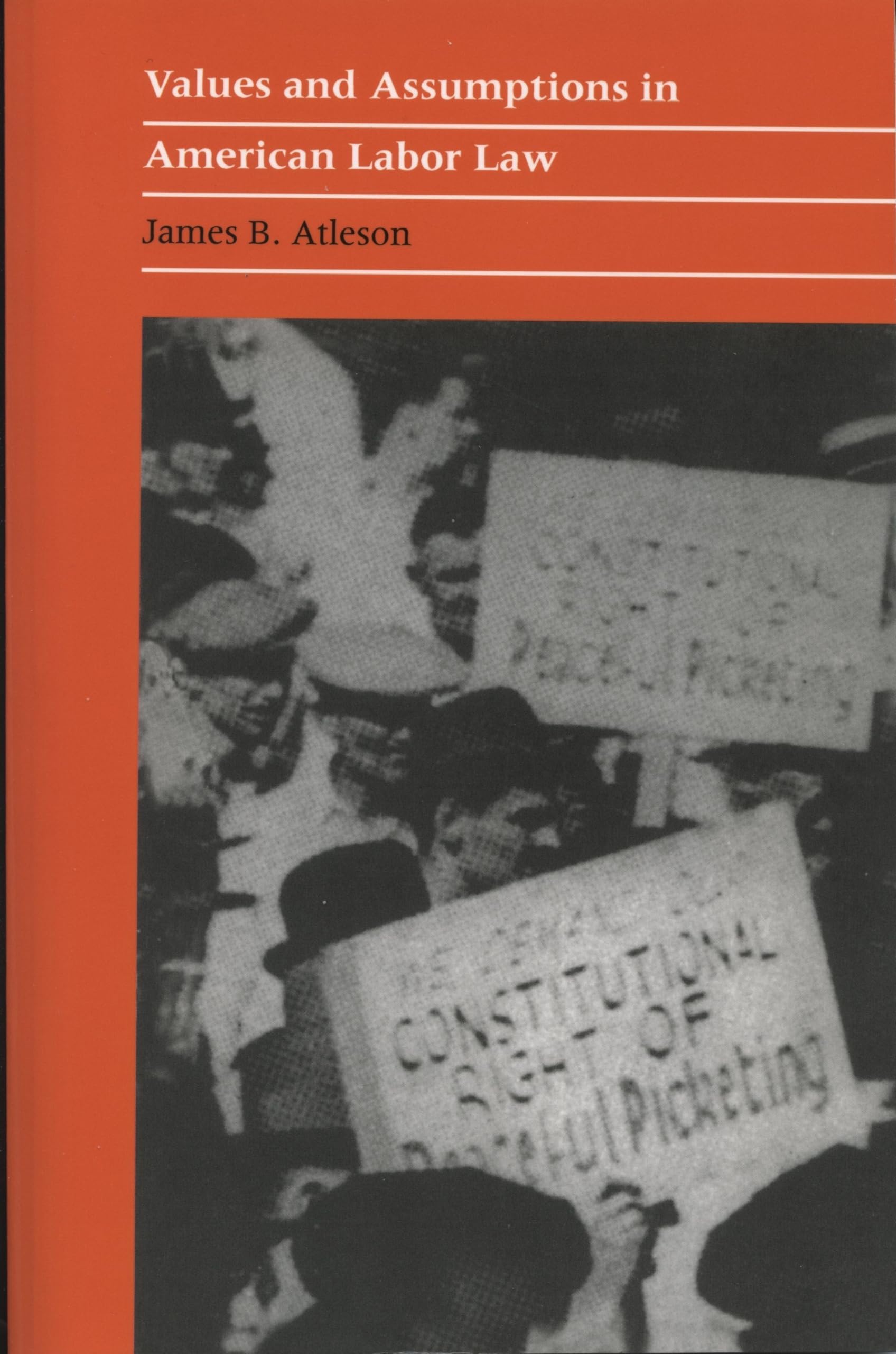 Values And Assumptions In American Labor Law,Used