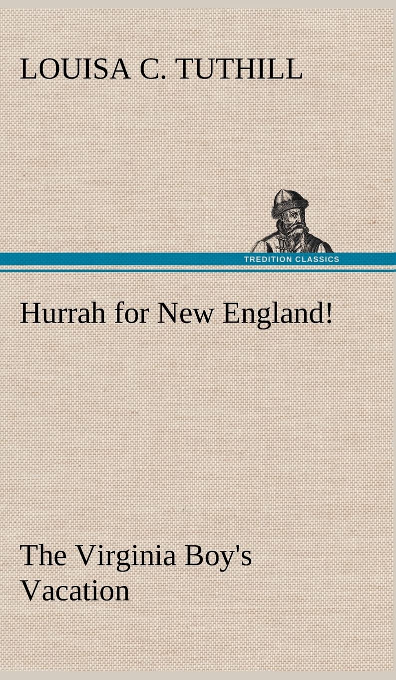Hurrah for New England! The Virginia Boy's Vacation,Used