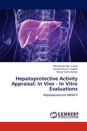 Hepatoprotective Activity Appraisal: In Vivo  In Vitro Evaluations: Hepatoprotective MENOF,Used